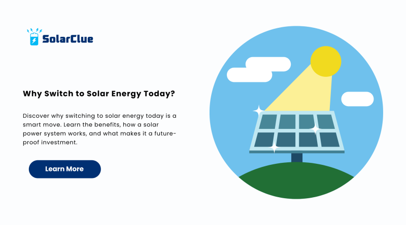 Why Switch to Solar Energy Today