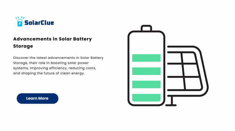 Advancements in Solar Battery Storage