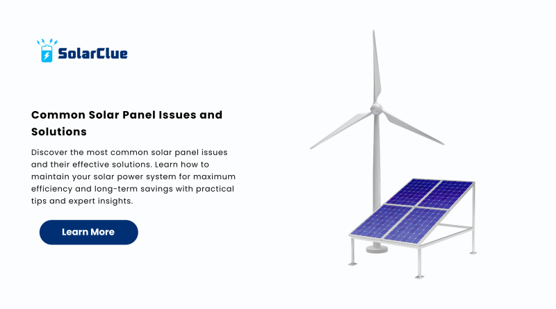 Common Solar Panel Issues and Solutions