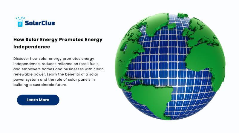 How Solar Energy Promotes Energy Independence