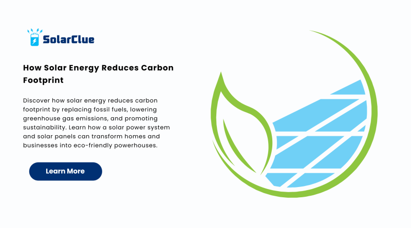 How Solar Energy Reduces Carbon Footprint