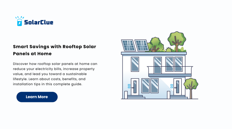 Smart Savings with Rooftop Solar Panels at Home