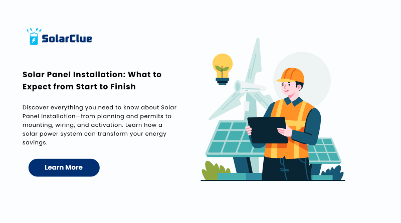 Solar Panel Installation What to Expect from Start to Finish