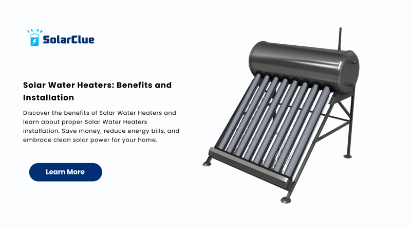 Solar Water Heaters Benefits and Installation
