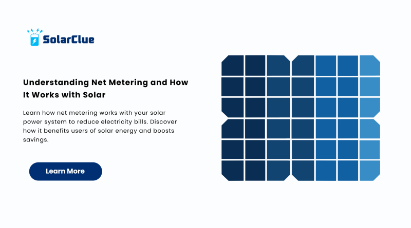 Understanding Net Metering and How It Works with Solar