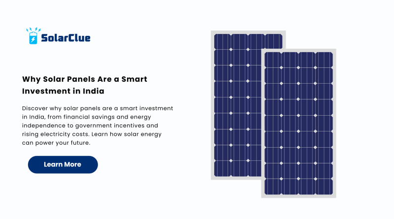 Why Solar Panels Are a Smart Investment in India