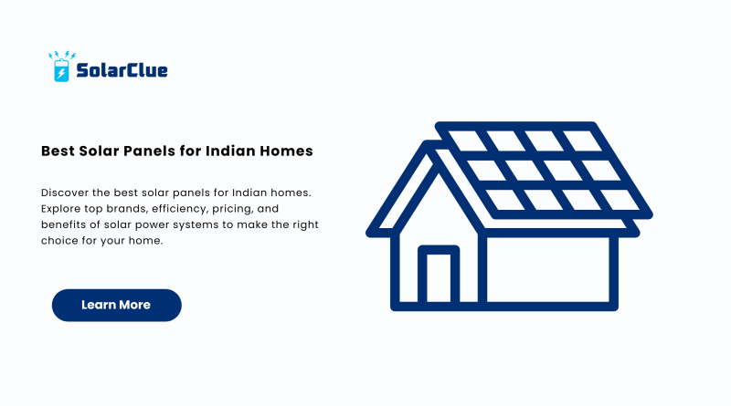 Best Solar Panels for Indian Homes