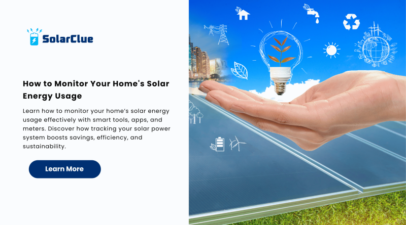 How to Monitor Your Home's Solar Energy Usage